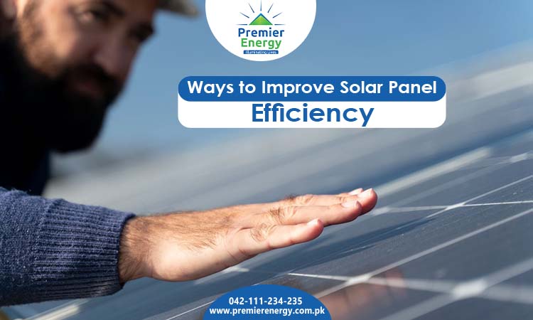 Ways to Improve Solar Panel Efficiency